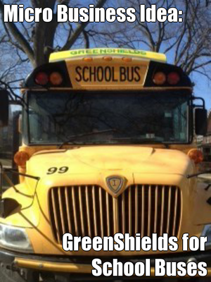 Micro Business Idea: GreenShields for School Buses