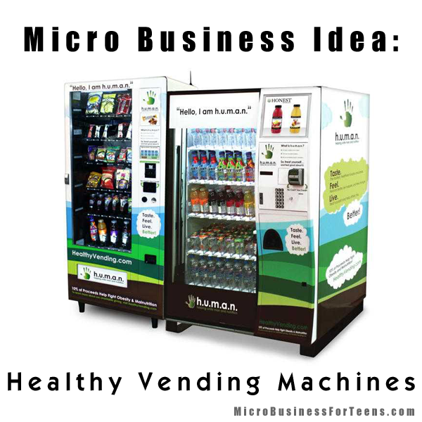 Micro Business Idea: Healthy Vending Machines
