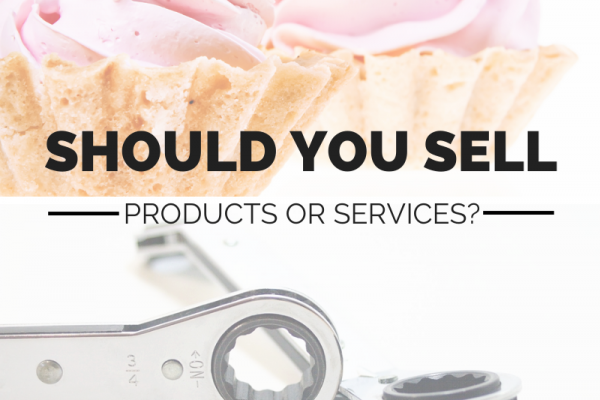 Should You Sell Products or Services?