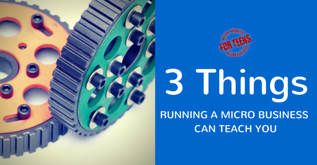 3 Things Running a Micro Business Can Teach You